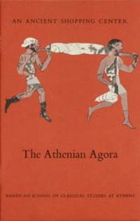 Cover image for An Ancient Shopping Center: The Athenian Agora