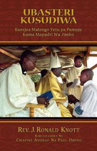 Cover image for Ubasteri Kusudiwa: Kurejea Malengo Yetu YA Pamoja Kama Mapadri Wa Jimbo