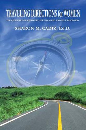 Traveling Directions for Women: On a Journey of Recovery, Self-Healing and Self-Discovery