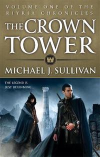 Cover image for The Crown Tower: Book 1 of The Riyria Chronicles