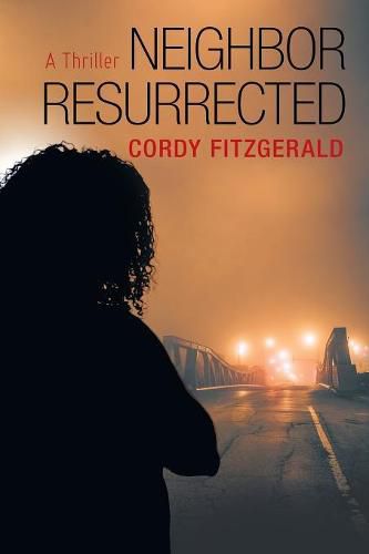 Cover image for Neighbor Resurrected: A Thriller