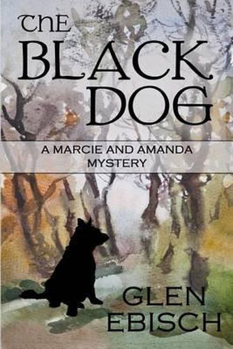 Cover image for The Black Dog: A Marcie and Amanda Mystery