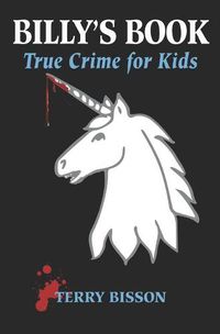 Cover image for Billy's Book: True Crime for Kids