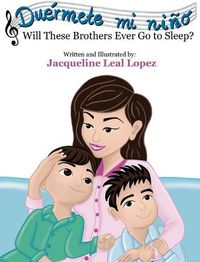 Cover image for Duermete mi nino. Will These Brothers Ever Go to Sleep?: Will These Brothers Ever Go to Sleep?