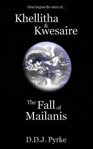Cover image for Khellitha & Kwesaire: The Fall of Mailanis