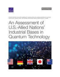 Cover image for An Assessment of U.S.-Allied Nations' Industrial Bases in Quantum Technology