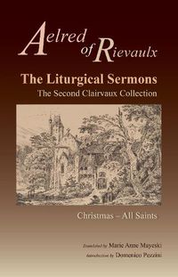 Cover image for The Liturgical Sermons: The Second Clairvaux Collection; Christmas through All Saints