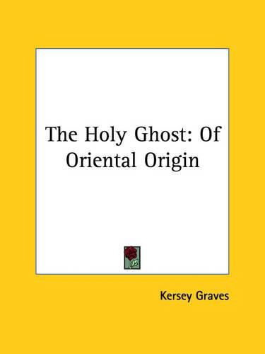 Cover image for The Holy Ghost: Of Oriental Origin