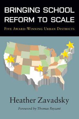 Cover image for Bringing School Reform to Scale: Five Award-Winning School Districts