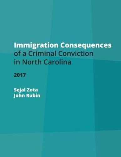 Cover image for Immigration Consequences of a Criminal Conviction in North Carolina