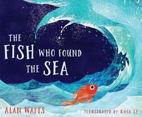 Cover image for The Fish Who Found the Sea