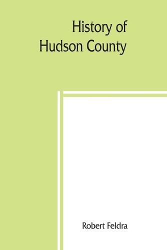 Cover image for History of Hudson County: genealogies of prominent families 1917