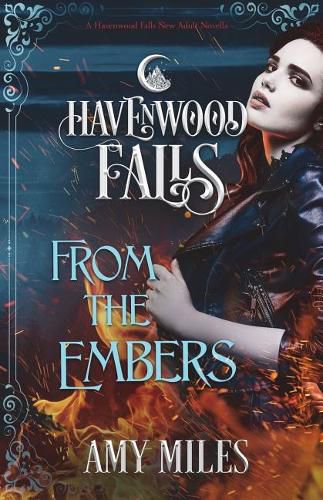 Cover image for From the Embers: A Havenwood Falls Novella