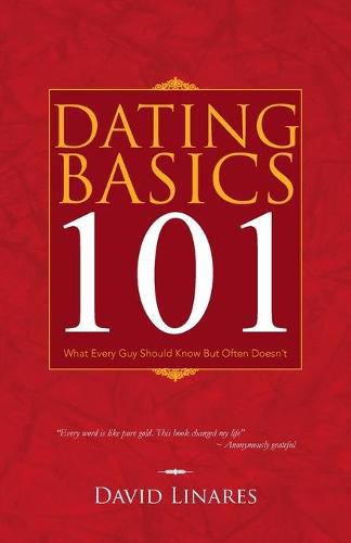 Cover image for Dating Basics 101: What Every Guy Should Know but Often Doesn't
