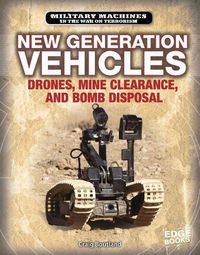 Cover image for New Generation Vehicles: Drones, Mine Clearance, and Bomb Disposal