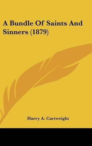 Cover image for A Bundle of Saints and Sinners (1879)