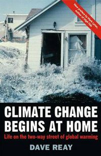 Cover image for Climate Change Begins at Home: Life on the Two-way Street of Global Warming