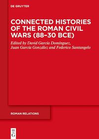 Cover image for Connected Histories of the Roman Civil Wars (88-30 BCE)