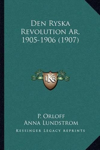 Cover image for Den Ryska Revolution AR, 1905-1906 (1907)