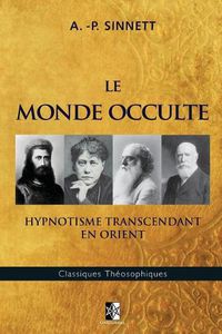 Cover image for Le Monde Occulte: Hypnotisme Transcendant en Orient