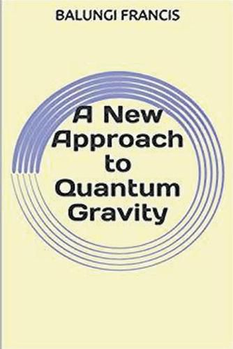 Cover image for A New Approach to Quantum Gravity