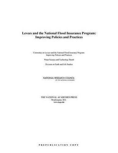 Levees and the National Flood Insurance Program: Improving Policies and Practices