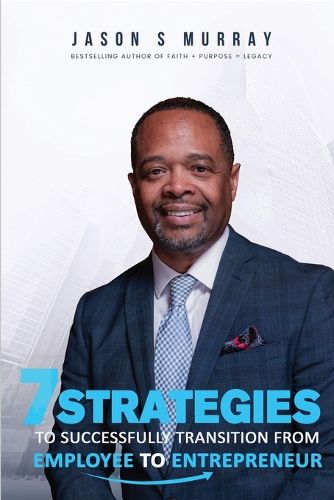 Cover image for 7 Strategies To Successfully Transition From Employee To Entrepreneur