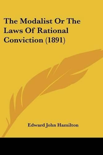 The Modalist or the Laws of Rational Conviction (1891)