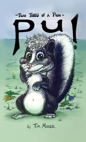 Cover image for Two Thirds of A Pun: (Puns That Make Even Skunks Say They Stink)