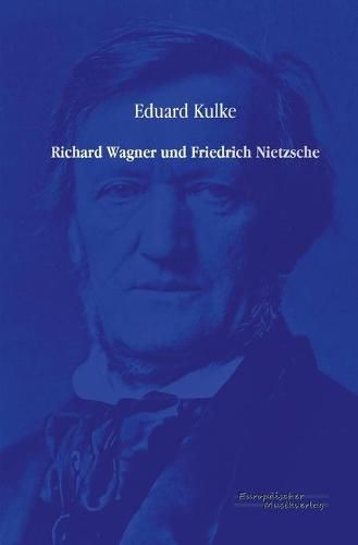 Richard Wagner und Friedrich Nietzsche