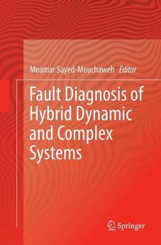 Fault Diagnosis of Hybrid Dynamic and Complex Systems