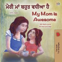 Cover image for My Mom is Awesome (Punjabi English Bilingual Book for Kids - Gurmukhi)