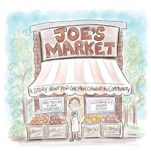 Cover image for Joe's Market: A Story About How One Man Changed His Community