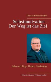 Cover image for Selbstmotivation - Der Weg ist das Ziel: Infos und Tipps Thema - Motivation