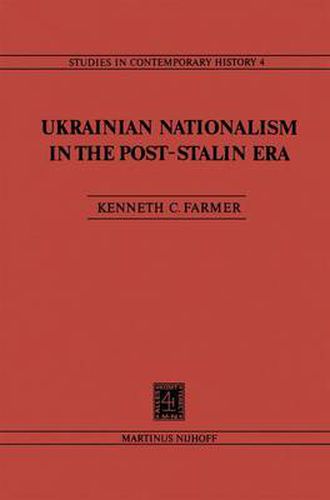 Cover image for Ukrainian Nationalism in the Post-Stalin Era: Myth, Symbols and Ideology in Soviet Nationalities Policy