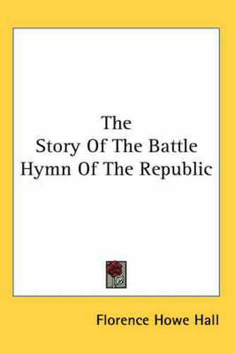 Cover image for The Story of the Battle Hymn of the Republic