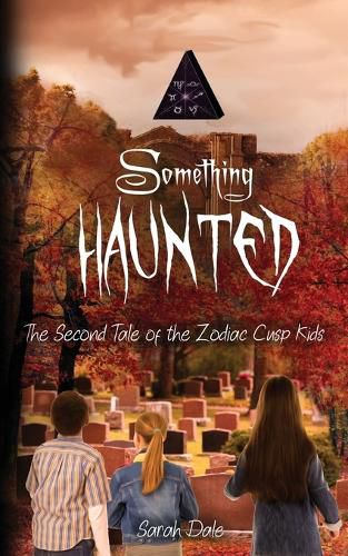 Cover image for Something Haunted: The Second Tale of the Zodiac Cusp Kids