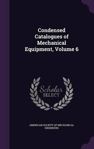 Condensed Catalogues of Mechanical Equipment, Volume 6