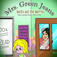 Cover image for Mrs. GreenJeans Works Out The Worries