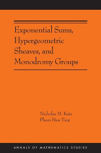 Cover image for Exponential Sums, Hypergeometric Sheaves, and Monodromy Groups