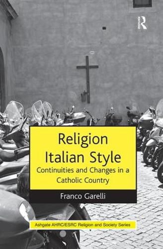 Cover image for Religion Italian Style: Continuities and Changes in a Catholic Country