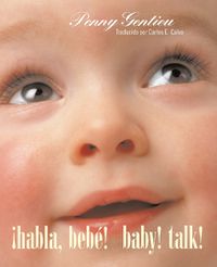 Cover image for !Habla, bebe! (Baby! Talk! Spanish-English Bilingual Edition)