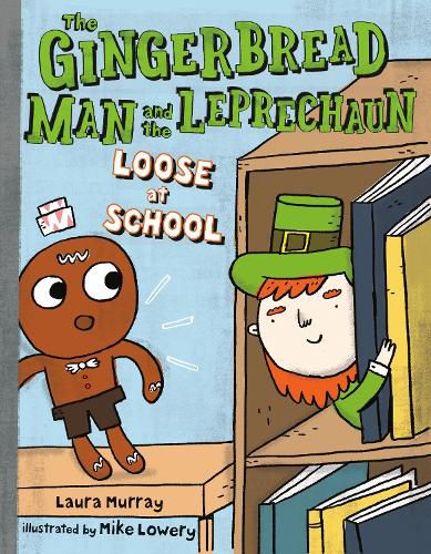Cover image for The Gingerbread Man and the Leprechaun Loose at School