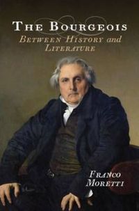 Cover image for The Bourgeois: Between History and Literature