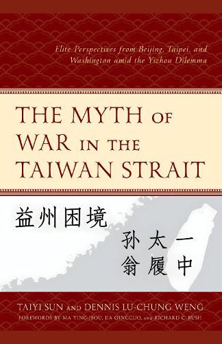 Cover image for The Myth of War in the Taiwan Strait