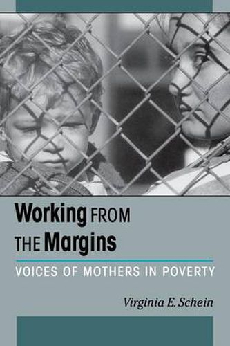 Working from the Margins: Voices of Mothers in Poverty