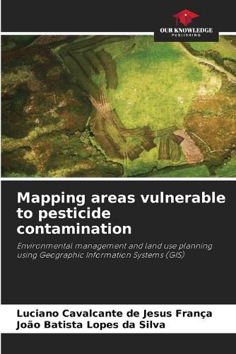 Cover image for Mapping areas vulnerable to pesticide contamination