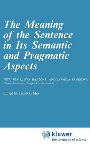 Cover image for The Meaning of the Sentence in its Semantic and Pragmatic Aspects