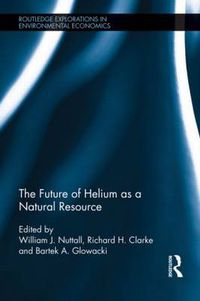 Cover image for The Future of Helium as a Natural Resource