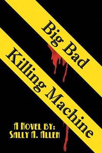 Cover image for Big Bad Killing Machine